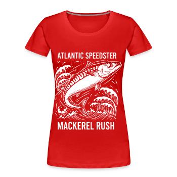 Pêche Mer Maquereau Mackerel Rush - T-shirt bio Premium Femme - rouge - Devant - Mia (176cm)