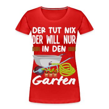 Will Nur In Den Garten - Frauen Premium Bio T-Shirt - Rot - Vorne - Mia (176cm)
