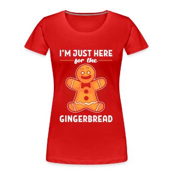 Je suis juste ici pour le pain d'épice homme en - T-shirt bio Premium Femme - rouge - Devant - Mia (176cm)