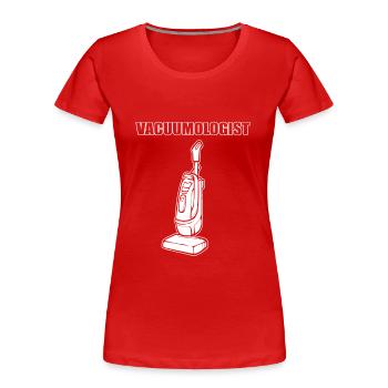 Vacuumologist Cleaning Lady - Frauen Premium Bio T-Shirt - Rot - Vorne - Mia (176cm)