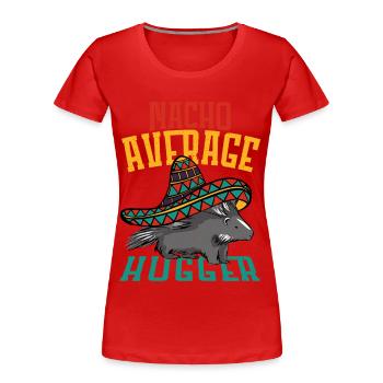 Nacho Average Hugger Porcupine Hedgehog - Women's Premium Organic T-Shirt - red - Front - Mia (176cm)