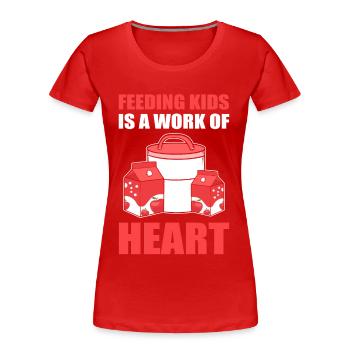 Feeding Kids Is A Work Of Heart Cafeteria Worker - Frauen Premium Bio T-Shirt - Rot - Vorne - Mia (176cm)