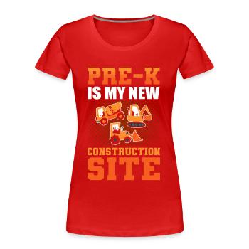 Pre-k est mon nouveau chantier de construction Retour à l’école - T-shirt bio Premium Femme - rouge - Devant - Mia (176cm)