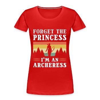 Forget the Princess I'm An Archeress Archery - Women's Premium Organic T-Shirt - red - Front - Mia (176cm)