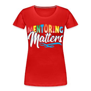 Mentoring Matters Coach Mentor Motivational - Women's Premium Organic T-Shirt - red - Front - Mia (176cm)