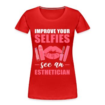 Improve Your Selfies See An Esthetician Beautician - Women's Premium Organic T-Shirt - red - Front - Mia (176cm)