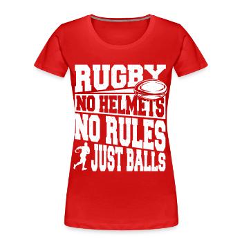 Rugby No Helmets No Rules Just Balls - Women's Premium Organic T-Shirt - red - Front - Mia (176cm)
