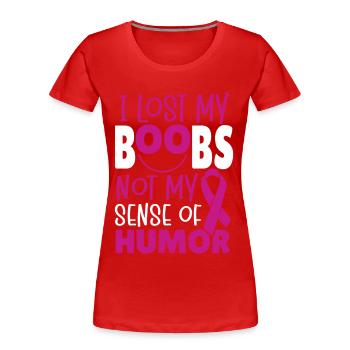 I Lost My Boobs Not My Sense Of Humor Breast - Frauen Premium Bio T-Shirt - Rot - Vorne - Mia (176cm)