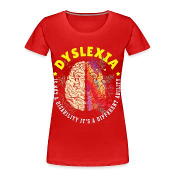 Dyslexia Is A Different Ability Dyslexia Awareness - Frauen Premium Bio T-Shirt - Rot - Vorne - Mia (176cm)