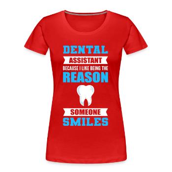 I Like Being The Reason Someone Smiles Dental - Frauen Premium Bio T-Shirt - Rot - Vorne - Mia (176cm)