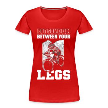Amusez-vous entre vos jambes Vélo de vélo - T-shirt bio Premium Femme - rouge - Devant - Mia (176cm)