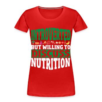Introverti mais prêt à discuter de nutrition - T-shirt bio Premium Femme - rouge - Devant - Mia (176cm)
