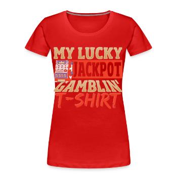 My Lucky Jackpot Gamblin' T-Shirt Lucky Slot - Women's Premium Organic T-Shirt - red - Front - Mia (176cm)
