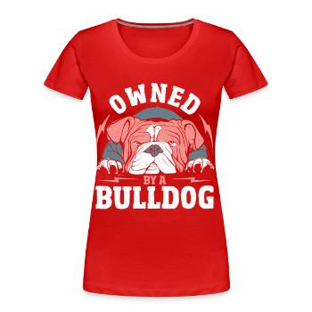 Owned By A Bulldog English Bulldogs - Women's Premium Organic T-Shirt - red - Front - Mia (176cm)
