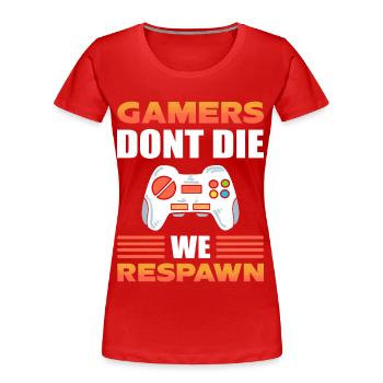 Gamers Don't Die We Respawn Video Game Gamer - Frauen Premium Bio T-Shirt - Rot - Vorne - Mia (176cm)