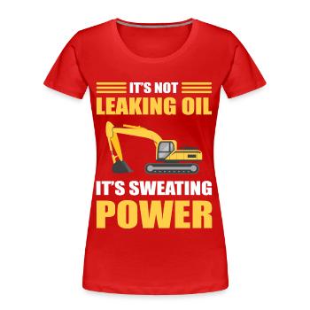 Ce n’est pas une fuite d’huile, c’est une pelle hydraulique en sueur - T-shirt bio Premium Femme - rouge - Devant - Mia (176cm)