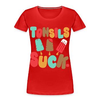 Tonsillen saugen. Tonsillenentfernung Tonsillitis - Frauen Premium Bio T-Shirt - Rot - Vorne - Mia (176cm)