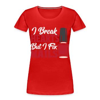 Ich breche Herzen, aber ich repariere Nägel Nail - Frauen Premium Bio T-Shirt - Rot - Vorne - Mia (176cm)