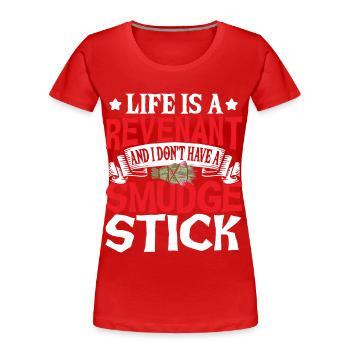 Das Leben ist ein Rächer Geisterjagd Geisterjäger - Frauen Premium Bio T-Shirt - Rot - Vorne - Mia (176cm)
