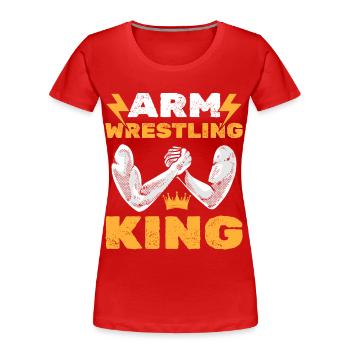 Armdrücken König Armdrücker - Frauen Premium Bio T-Shirt - Rot - Vorne - Mia (176cm)