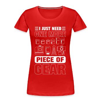 Ich brauche nur noch ein Stück Ausrüstung - Frauen Premium Bio T-Shirt - Rot - Vorne - Mia (176cm)