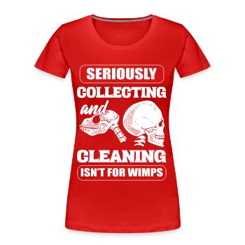 Ernsthaftes Sammeln und Reinigen ist nichts für - Frauen Premium Bio T-Shirt - Rot - Vorne - Mia (176cm)