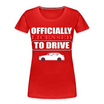 Officially Licensed To Drive New Driver License - Women's Premium Organic T-Shirt - red - Front - Mia (176cm)
