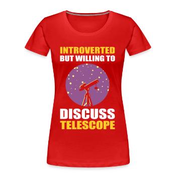 Stargazing Introvertiert, aber bereit, über - Frauen Premium Bio T-Shirt - Rot - Vorne - Mia (176cm)