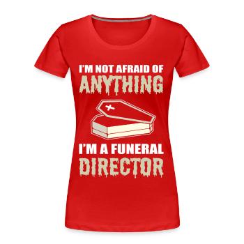Je n’ai peur de rien, je suis - T-shirt bio Premium Femme - rouge - Devant - Mia (176cm)