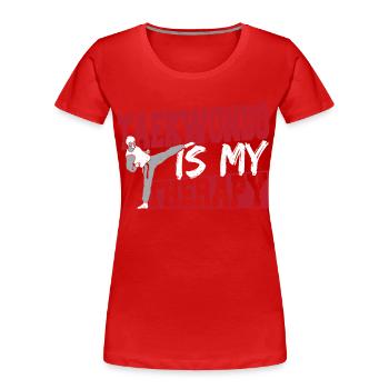 Kampfsport Taekwondo ist meine Therapie Tae kwon - Frauen Premium Bio T-Shirt - Rot - Vorne - Mia (176cm)