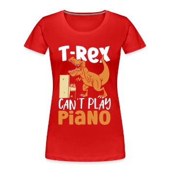 T-Rex kann nicht Klavier spielen T-Rex - Frauen Premium Bio T-Shirt - Rot - Vorne - Mia (176cm)