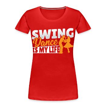 Swing Dance ist mein Leben Swing Dancing - Frauen Premium Bio T-Shirt - Rot - Vorne - Mia (176cm)