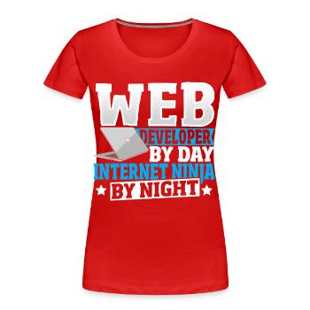 Web Developer By Day Internet Ninja By Night - Frauen Premium Bio T-Shirt - Rot - Vorne - Mia (176cm)