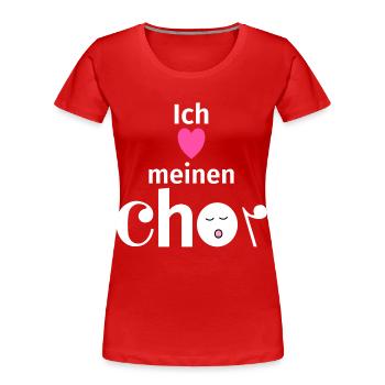 Ich liebe meinen Chor - Frauen Premium Bio T-Shirt - Rot - Vorne - Mia (176cm)