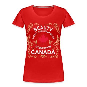 Du bist so Schön wie ein Kanadier ! - Frauen Premium Bio T-Shirt - Rot - Vorne - Mia (176cm)