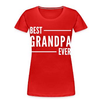 BEST GRANDPA EVER. GRANDPA GIFT - Women's Premium Organic T-Shirt - red - Front - Mia (176cm)