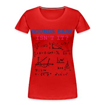 Drôles de dictons mathématiques, physique et formules mathématiques - T-shirt bio Premium Femme - rouge - Devant - Mia (176cm)