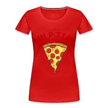 Stück Pizza! - Frauen Premium Bio T-Shirt - Rot - Vorne - Mia (176cm)