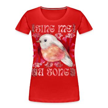 Robin, dicton drôle, oiseau, chanson - T-shirt bio Premium Femme - rouge - Devant - Mia (176cm)