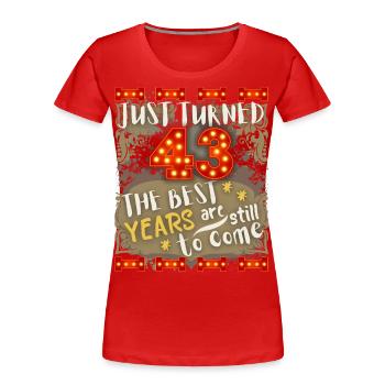 43rd birthday 43 years old vintage design, saying - Women's Premium Organic T-Shirt - red - Front - Mia (176cm)