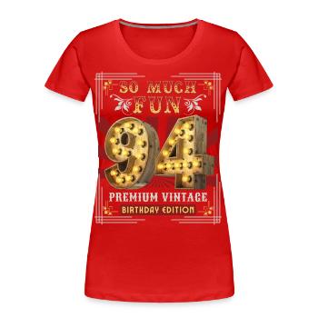 94th birthday 94 years Vintage-Retro Fun-Birthday - Women's Premium Organic T-Shirt - red - Front - Mia (176cm)