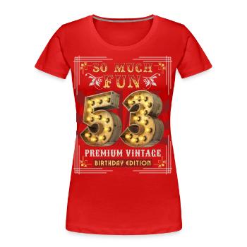 53rd birthday 53 years Vintage-Retro Fun-Birthday - Women's Premium Organic T-Shirt - red - Front - Mia (176cm)
