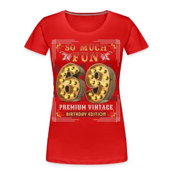 69th birthday 69 years Vintage-Retro Fun-Birthday - Women's Premium Organic T-Shirt - red - Front - Mia (176cm)