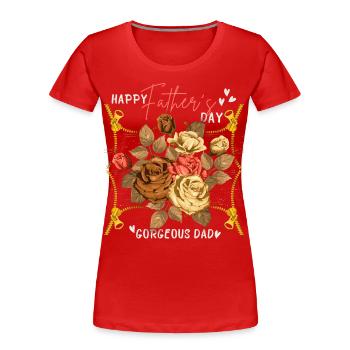 Bonne fête des pères, fête des pères avec des roses vintage - T-shirt bio Premium Femme - rouge - Devant - Mia (176cm)