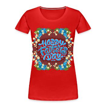 Bonne fête des pères, fête des pères, muguet vintage - T-shirt bio Premium Femme - rouge - Devant - Mia (176cm)