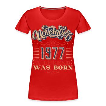 1977 birthday, November-1977, 11-1977 - Women's Premium Organic T-Shirt - red - Front - Mia (176cm)
