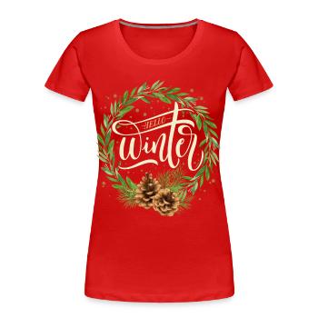 Winter-Typografie Winter-Magic Winter-Tannenzapfen - Frauen Premium Bio T-Shirt - Rot - Vorne - Mia (176cm)