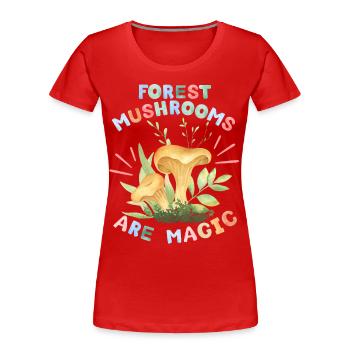 Champignons, champignons forestiers, drôle de dicton - T-shirt bio Premium Femme - rouge - Devant - Mia (176cm)