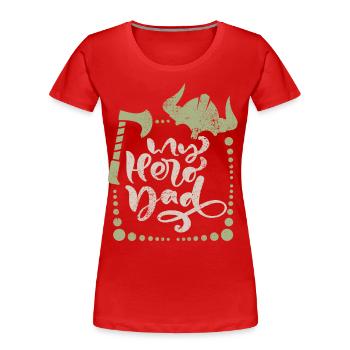Dicton de la fête des pères vikings avec casque et hache vikings - T-shirt bio Premium Femme - rouge - Devant - Mia (176cm)