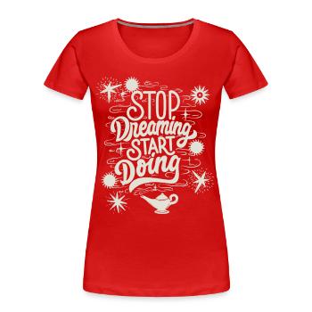 Motivation, motivational slogan saying, typography - Women's Premium Organic T-Shirt - red - Front - Mia (176cm)